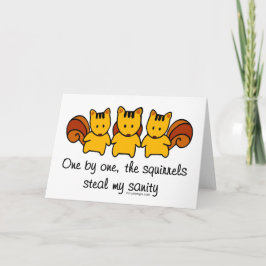 Cartão Os esquilos roubam minha sanidade