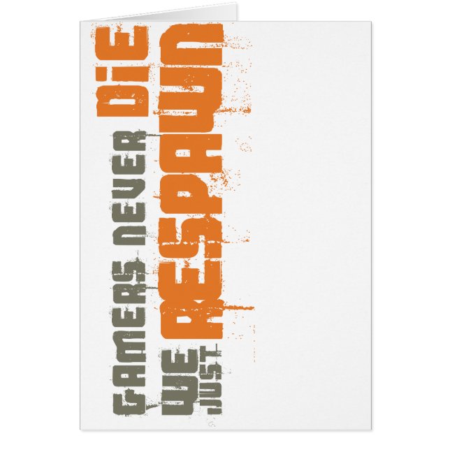 Cartão Os Gamers nunca morrem nós apenas Respawn (Frente)