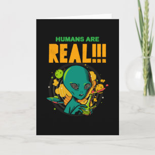 Cartão Os humanos são REAIS!!!!!! Ilustrador alienígena c