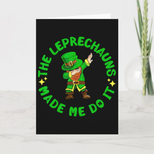 Cartão Os Leprechauns Me Fizeram Fazer Isso Engraçado Dia