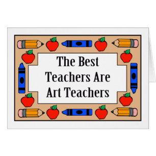 Cartão Os melhores professores são professores de arte