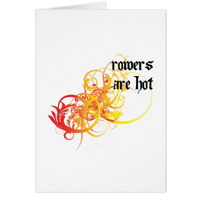 Cartão Os Rowers estão quentes (Frente)
