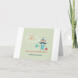 Cartão Otolaryngologist Greeting Cards