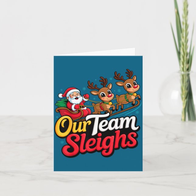 Cartão Our Team Sleighs Christmas Reindeers And Santa Off (Frente)