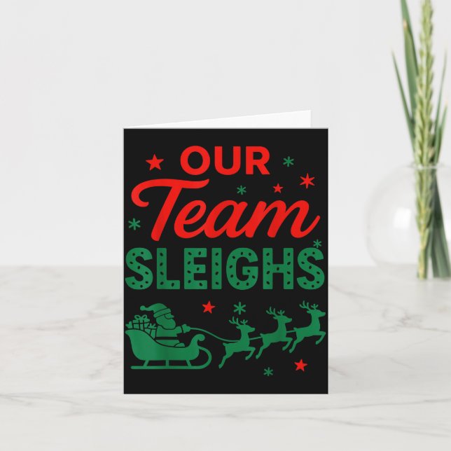 Cartão Our Team Sleighs Christmas Work Team Matching  (Frente)