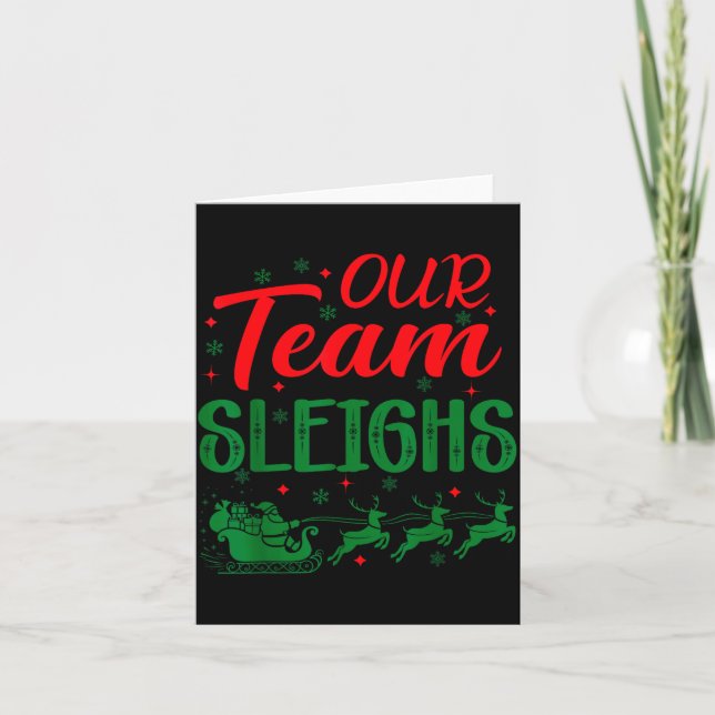 Cartão Our Team Sleighs Funny Christmas Work Team Holiday (Frente)