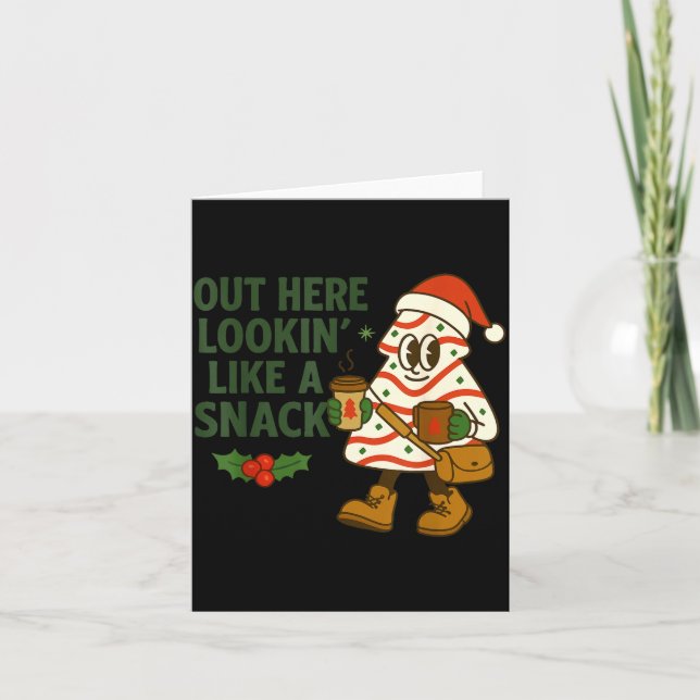 Cartão Out Here Lookin' Like A Snack Debbie Cakes Christm (Frente)