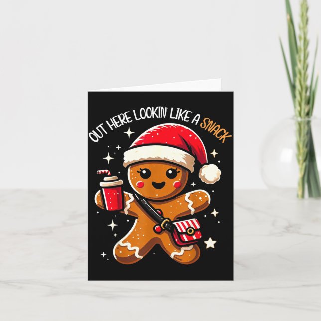 Cartão Out Here Looking Like A Snack Funny Boujee Xmas Gi (Frente)