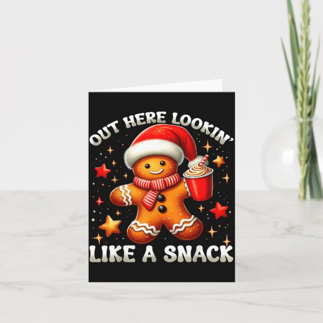Cartão Out Here Looking Like A Snack Funny Boujee Xmas Gi (Frente)