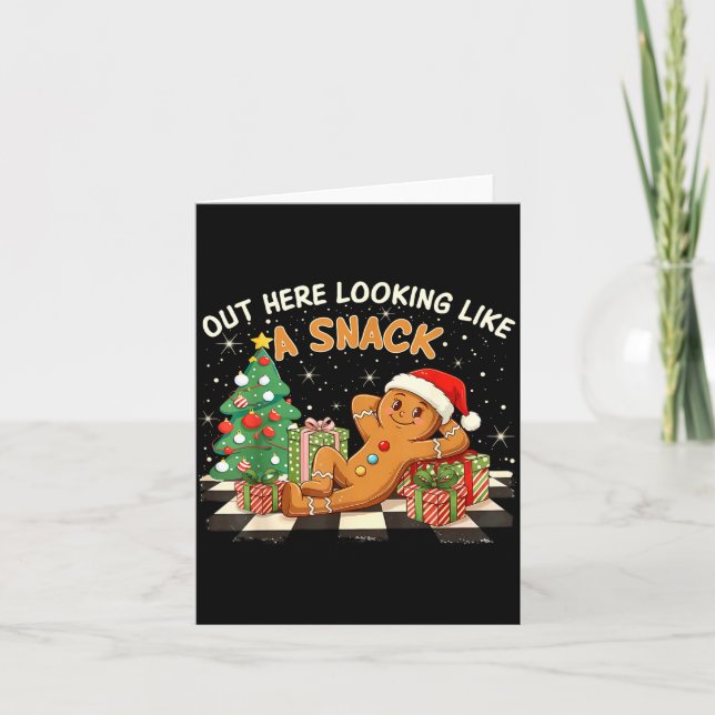 Cartão Out Here Looking Like A Snack Funny Gingerbread Ma (Frente)