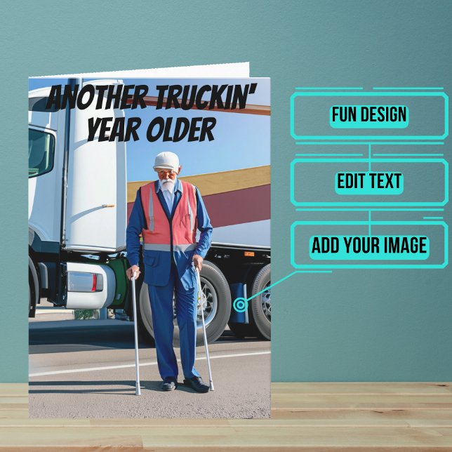Cartão Outro Ano Mais Velho Motorista De Caminhões Engraç (This fun card is specifically for the truck driver friend in your life.)