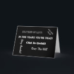 Cartão Over the Hill Birthday, Brother-in-law black white<br><div class="desc">Cool,  over the hill birthday sayings for a brother-in-law in white on black background.</div>