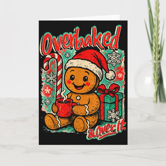 Cartão Overbaked And Over It Gingerbread Christmas Baking (Frente)