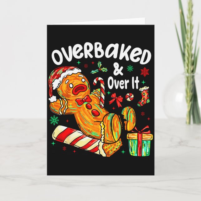 Cartão Overbaked And Over It Gingerbread Christmas Baking (Frente)