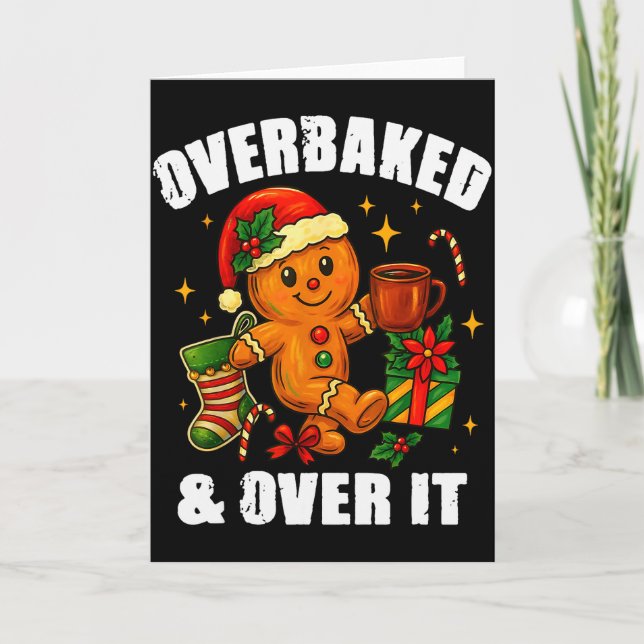Cartão Overbaked And Over It Gingerbread Christmas Baking (Frente)