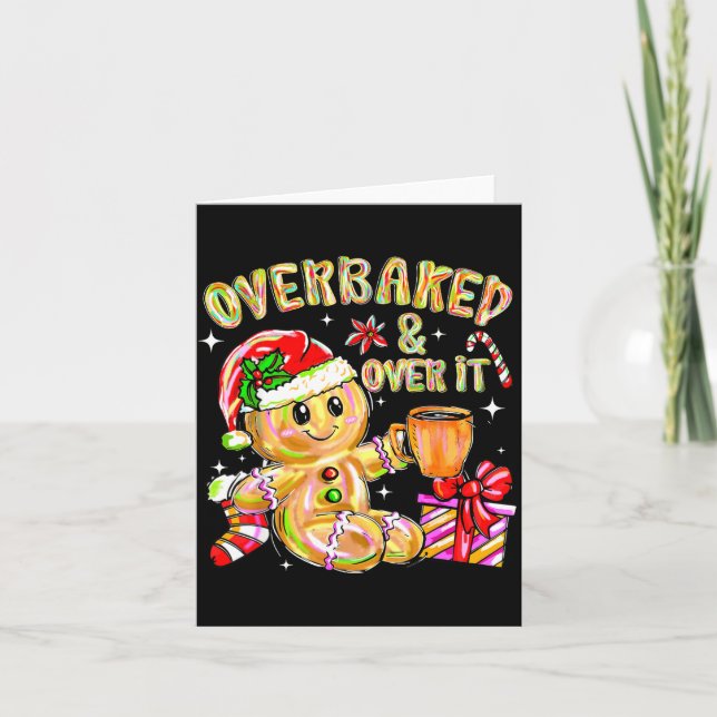 Cartão Overbaked And Over It Xmas Cookies Baking Gingerbr (Frente)