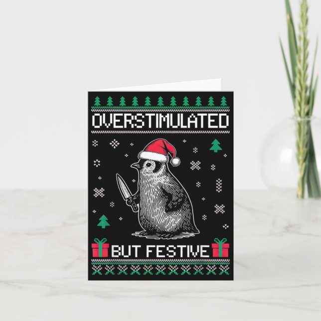 Cartão Overstimulated But Festive Christmas Ugly Penguin  (Frente)