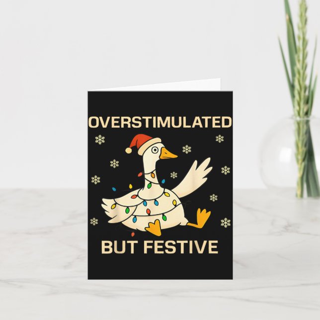 Cartão Overstimulated But Festive Goose Christmas Funny H (Frente)