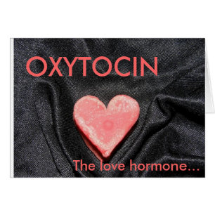 Cartão OXYTOCIN, a hormona do amor
