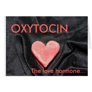 Cartão OXYTOCIN, a hormona do amor