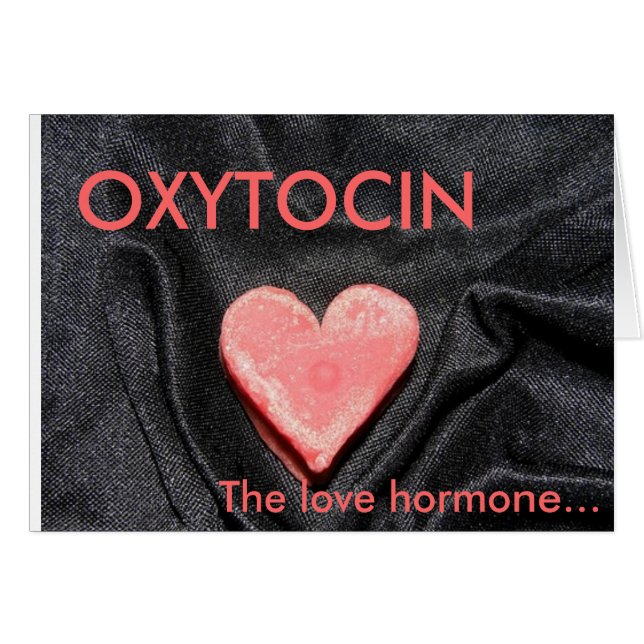 Cartão OXYTOCIN, a hormona do amor (Frente Horizontal)