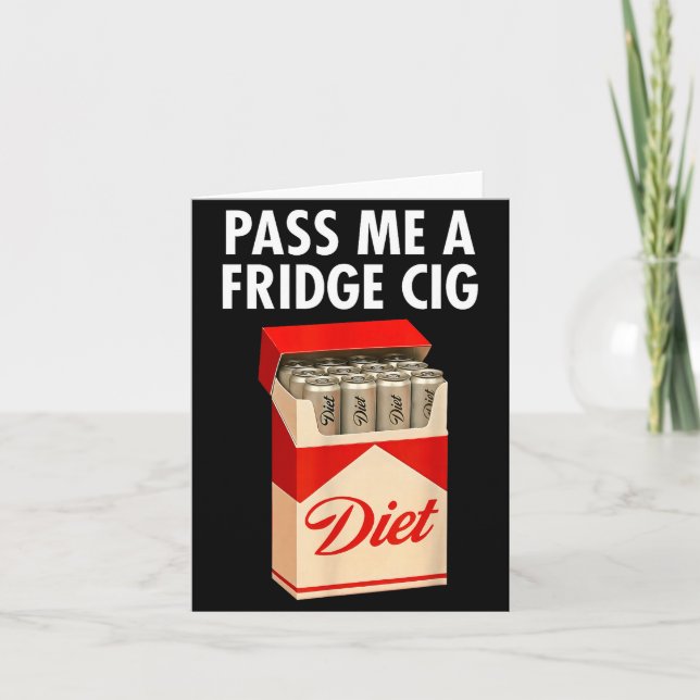 Cartão P Me A Fridge Cig Funny Fridge Cig Men Women  (Frente)