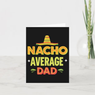 Cartão Pai Nacho Médio Humor de Taco Mexicano Dia dos Pai