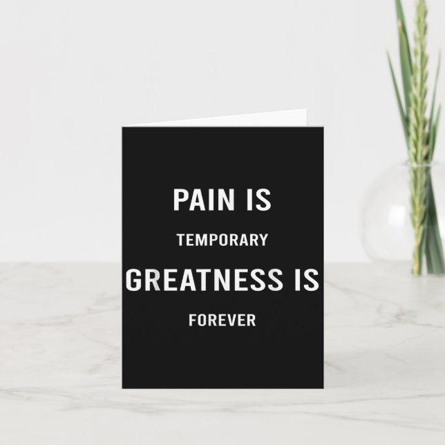 Cartão Pain Is Temrary Greatness Is Forever Motivational  (Frente)