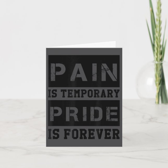 Cartão Pain Is Temrary Pride Is Forever Shirts Workout Mo (Frente)