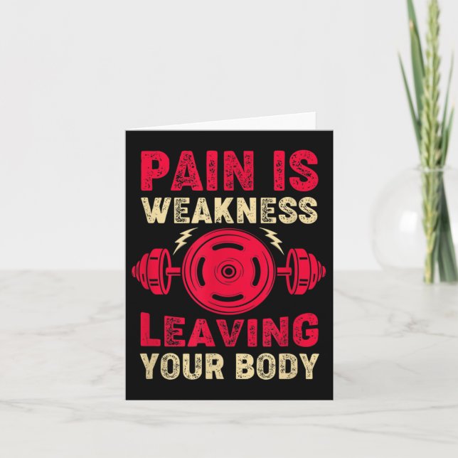 Cartão Pain Is Weakness Leaving Your Body &amp; Motivatio (Frente)