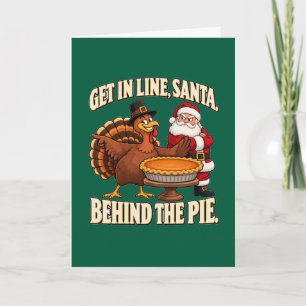 Cartão Papai Noel Entre na Fila Atrás da Torta de Ação de
