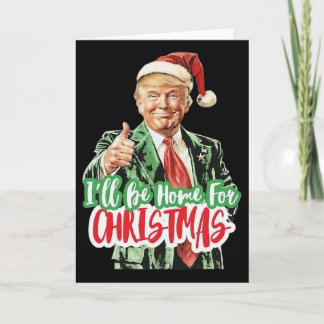 Cartão Papai Noel Trump Eu Estarei em Casa no Natal 