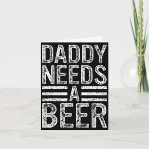 Cartão Papai precisa de uma cerveja retrô divertido homen