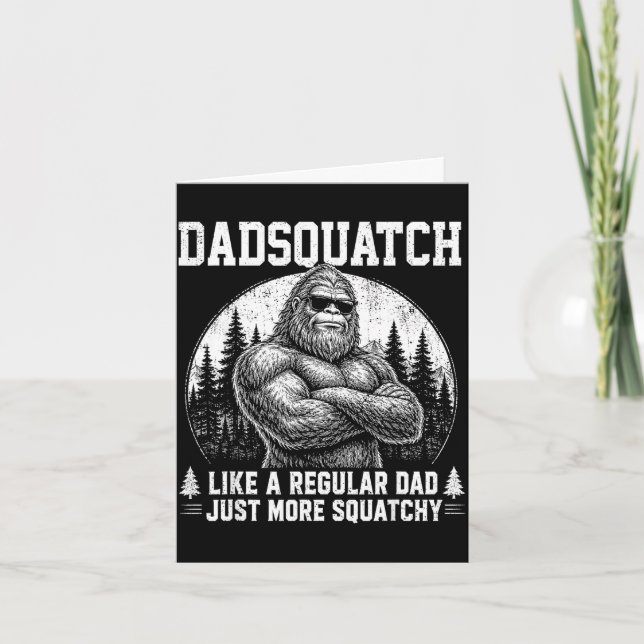 Cartão Papai Squatché como um pai normal dia dos pais (Frente)