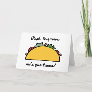 Cartão Papi, te Quiero Más Que Tacos Father's Day Cards
