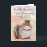 Cartão Para Brother Squirrel Birthday<br><div class="desc">Cartão divertido para um irmão com um esquilo bonito e humor clássico.</div>