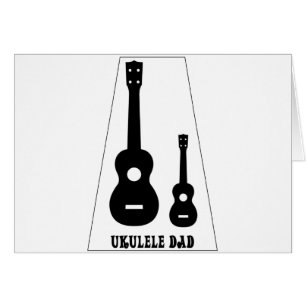 Cartão Para todos os pais do Ukulele!