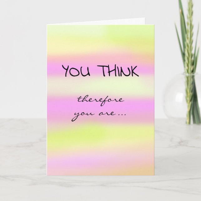 Cartão Parabéns De Tenure (Penso, Portanto, Que Estou) (Frente)