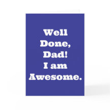 Parabéns Pai Eu Sou Incrível | Citação Engraçada