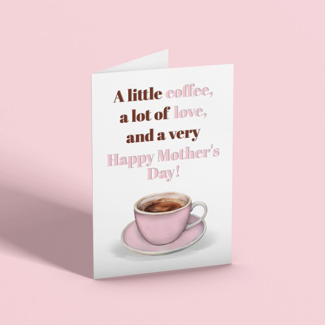 Cartão Parabéns pelo Dia das Mães Café Cor-de-Rosa (Happy Mother's Day cute Coffee Cup Custom Greeting Card.)