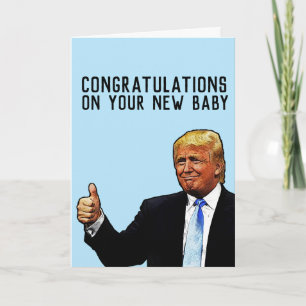 Cartão PARABÉNS PELO NOVO BEBÊ Saudação de Trump 