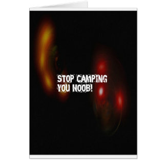 Cartão Pare de acampar você Noob