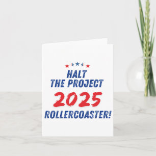 Cartão Parem A Rollercoaster Do Projeto 2025! Trump 2025
