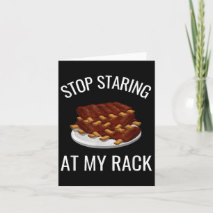 Cartão Parem De Olhar Para O Meu Rack Engraçado De Rack,