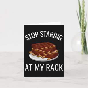 Cartão Parem De Olhar Para O Meu Rack Engraçado Rack Rbeq