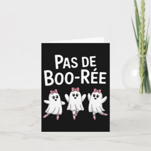 Cartão Pas De Boo Ree Dança Engraçada Ballet Assustador H