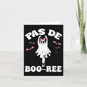 Cartão Pas De Boo ree Funny Balé Fantasma Dança Halloween