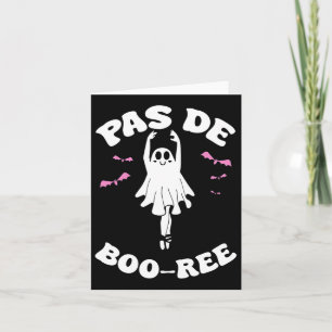 Cartão Pas De Boo-rée Funny Balé Fantasma Dança Halloween
