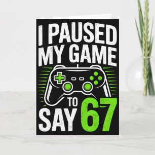 Cartão Pauso meu jogo para dizer 67 Gamer Jogadores Menin