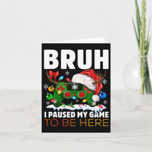 Cartão Pauso meu jogo para estar aqui para o Natal, menin